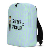 Butch & Proud Minimalist Backpack
